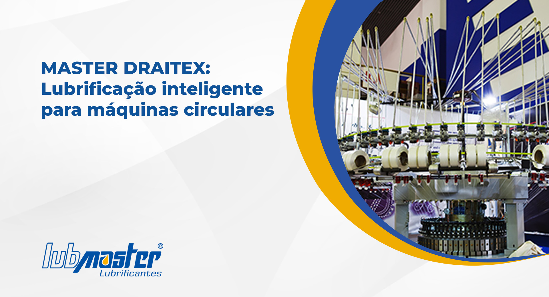 MASTER DRAITEX: Lubrificação inteligente para máquinas circulares