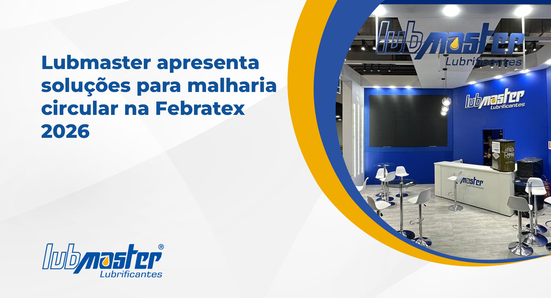 Lubmaster apresenta soluções para malharia circular na Febratex 2026